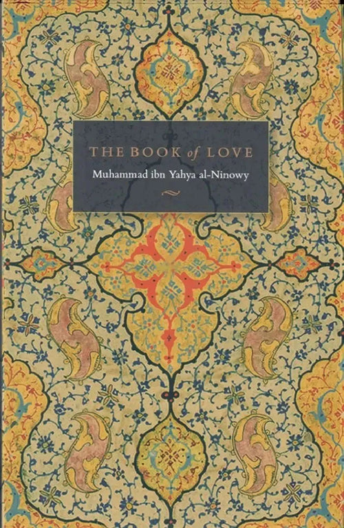 The Book of Love by Muhammad ibn Yahya al-Ninowy book cover