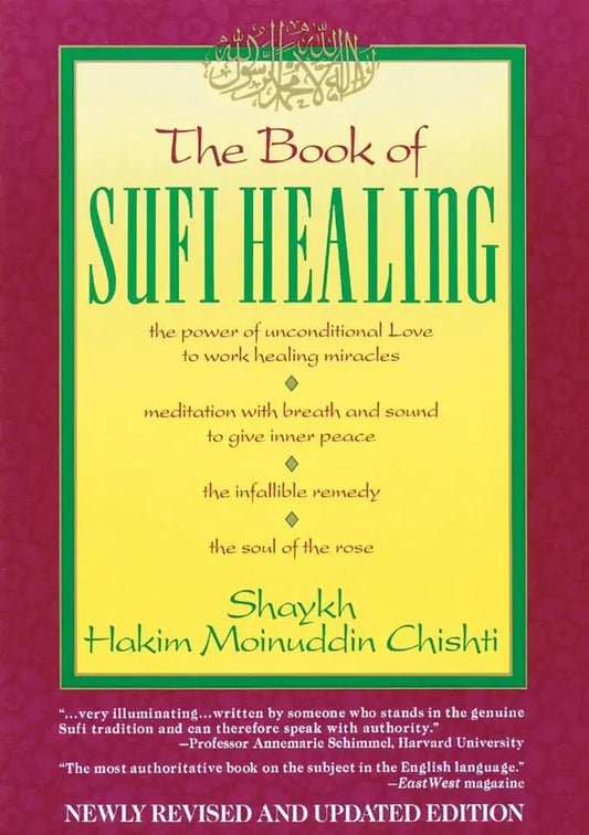 The Book of Sufi Healing (Newly Revised And Updated Edition)