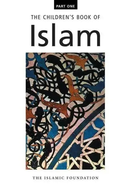 The Children's Book of Islam: Part 1 by Muhammad Manazir Ahsan book cover