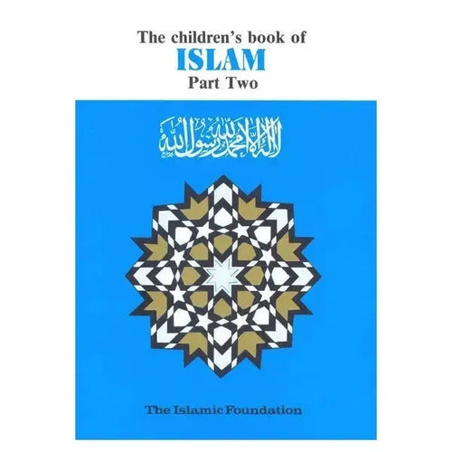 The Children's Book of Islam: Part 2 by Muhammad Manazir Ahsan book cover