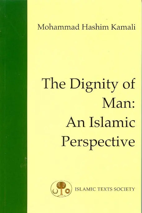 The Dignity of Man Islamic Texts Society