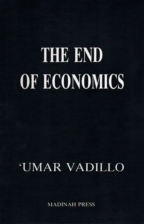 The End of Economics by Umar Ibrahim Vadillo book cover