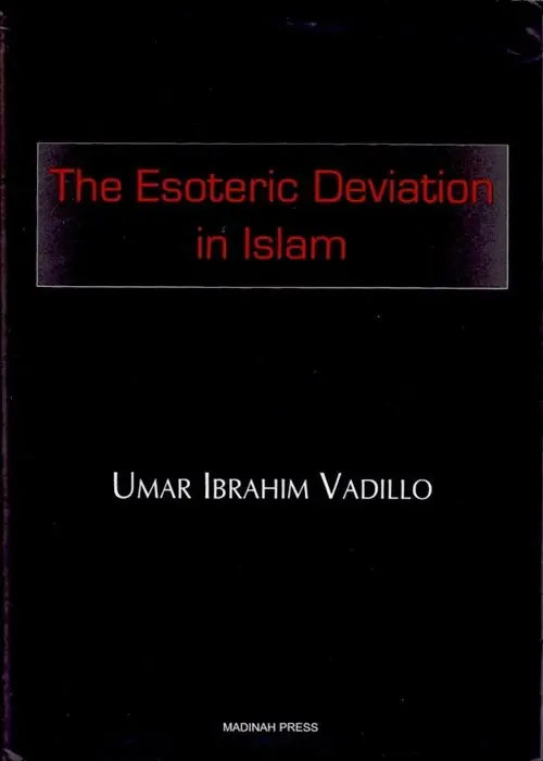The Esoteric Deviation in Islam