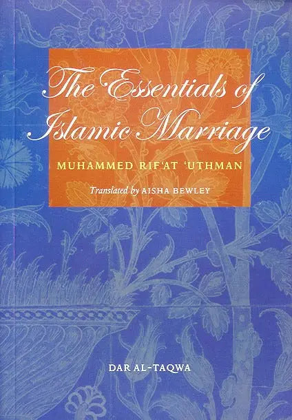 The Essentials of Islamic Marriage