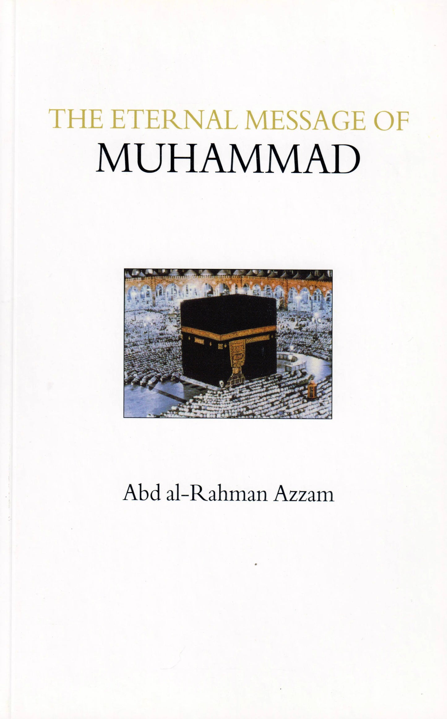 The Eternal Message of Muhammad Islamic Texts Society