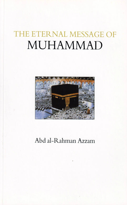 The Eternal Message of Muhammad Islamic Texts Society