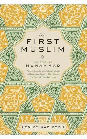 The First Muslim: the Story of Muhammad