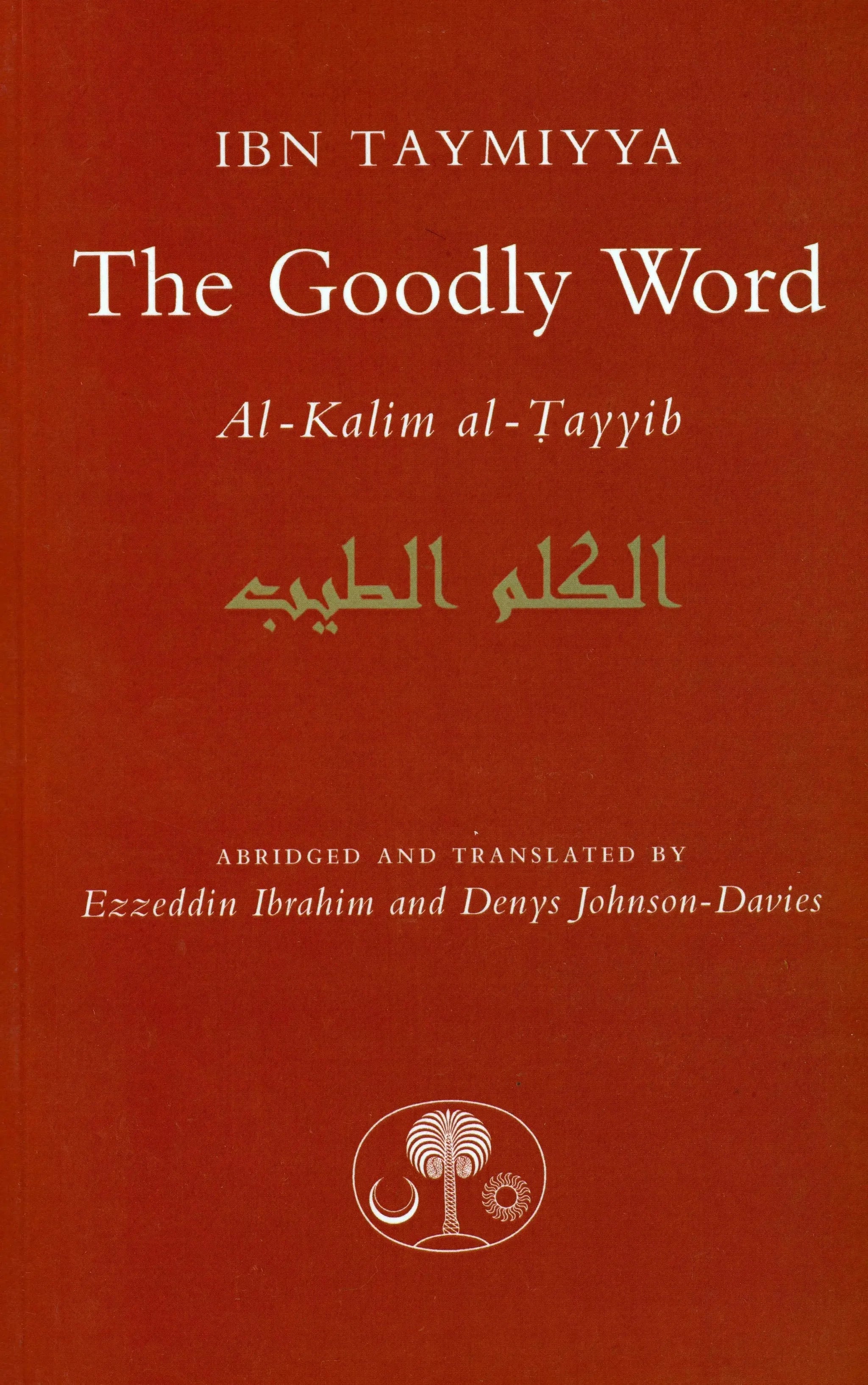 The Goodly Word by Ibn Taymiyya | MeccaBooks – Mecca Books