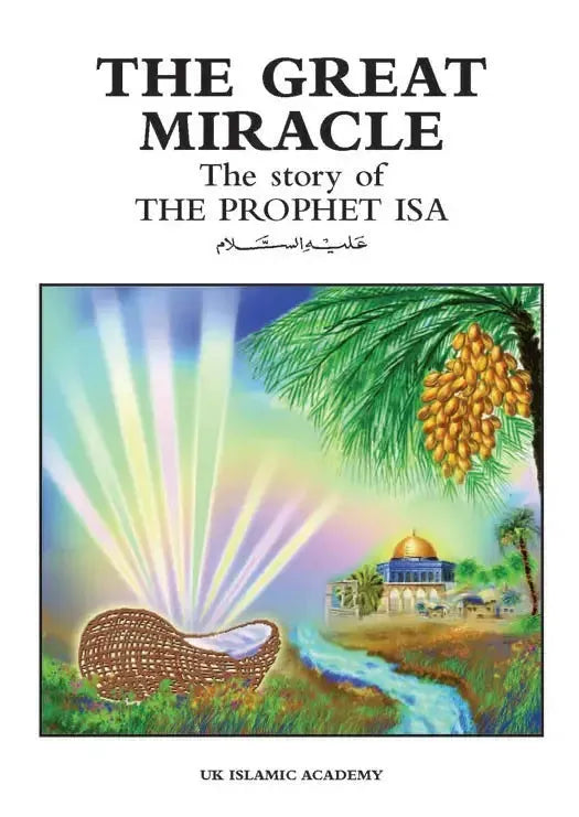 The Great Miracle: The Story of Prophet Isa (Jesus) by Iqbal Ahmad Azami book cover