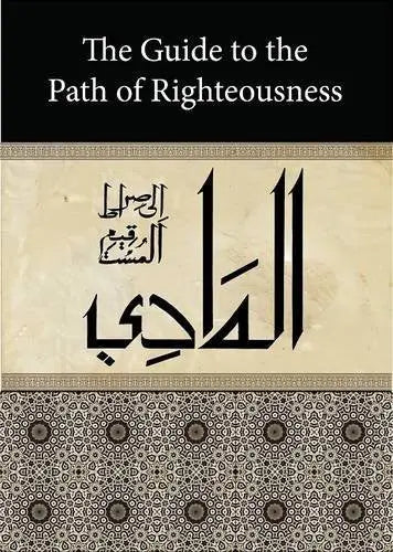The Guide to the Path of Righteousness Vol 1&2 Sakina Publishing