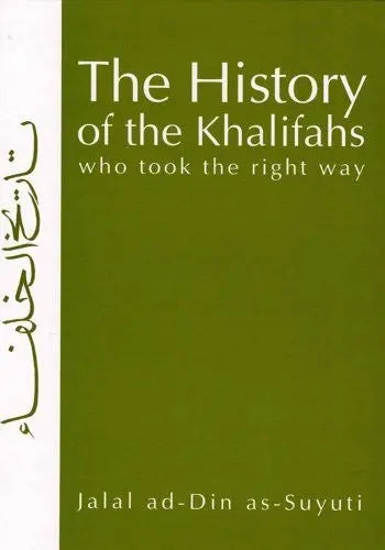 The History of the Khalifahs Who Took the Right Way Taha Publishers