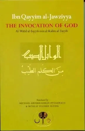 The Invocation of God - Ibn Qayyim al-Jawziyya by Ibn Qayyim al-Jawziyya book cover