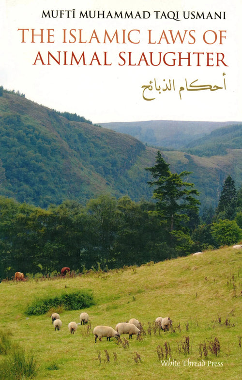 The Islamic Laws of Animal Slaughter White Thread Press