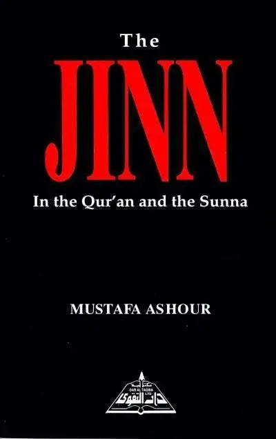 The Jinn In The Qur'an and The Sunna by Mustafa Ashour book cover