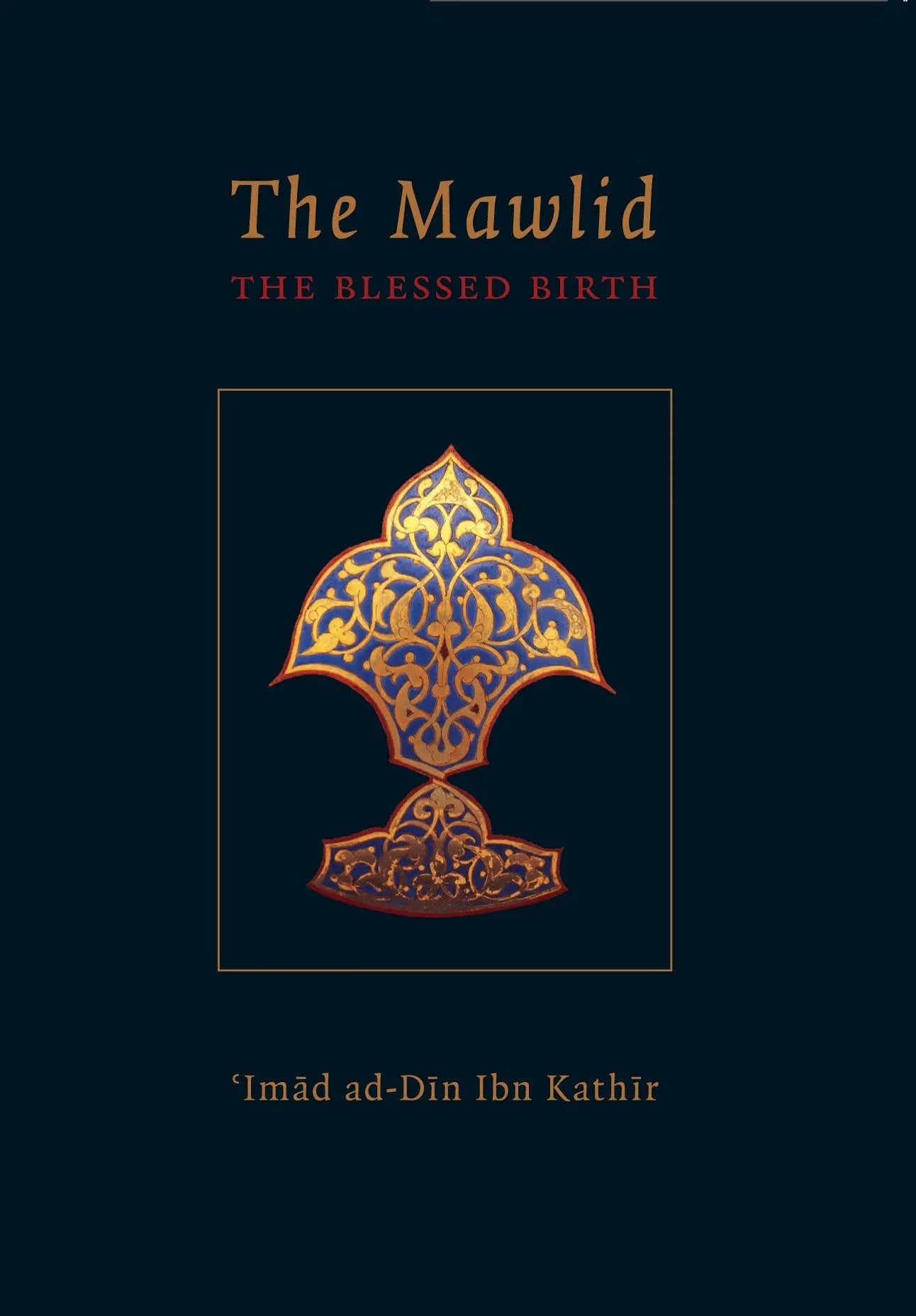 The Mawlid  The Blessed Birth Of The Prophet