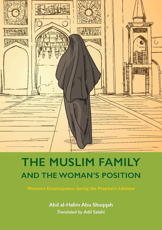 The Muslim Family And The Woman's Position (Volume 7) Kube Publishing