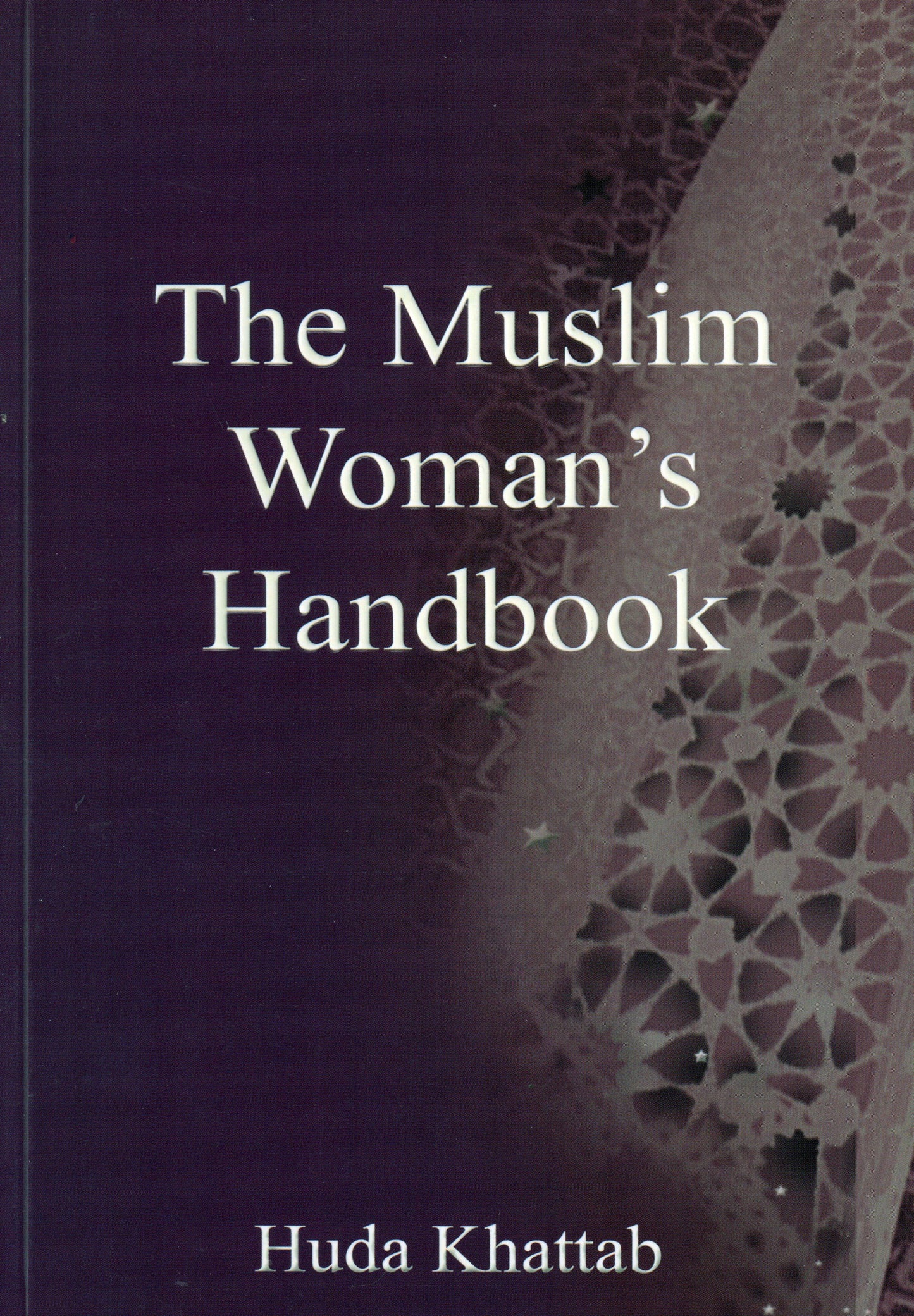 The Muslim Woman's Handbook