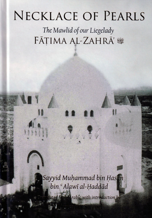 The Necklace of Pearls - The Mawlid of Our Leigelady Fatima Al Zahra