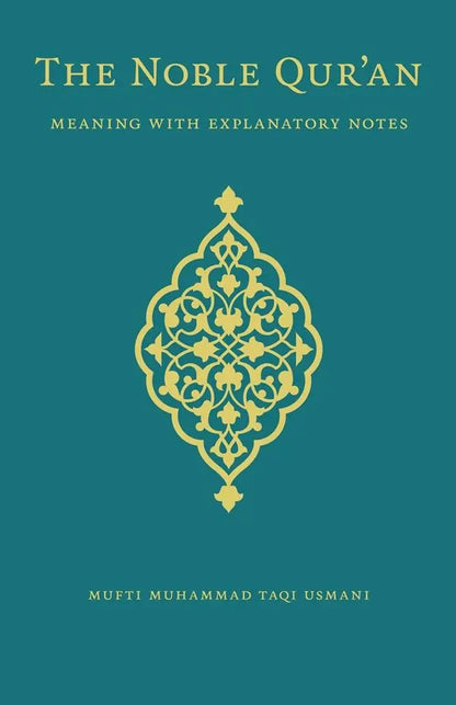 The Noble Qur'an: Meaning With Explanatory Notes - Deluxe Edition