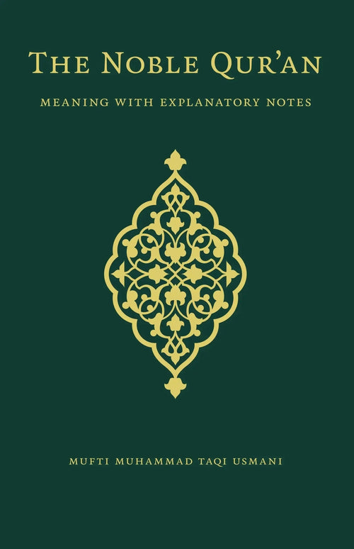 The Noble Qur'an: Meaning With Explanatory Notes - The Standard Edition by Muhammad Taqi Usmani book cover