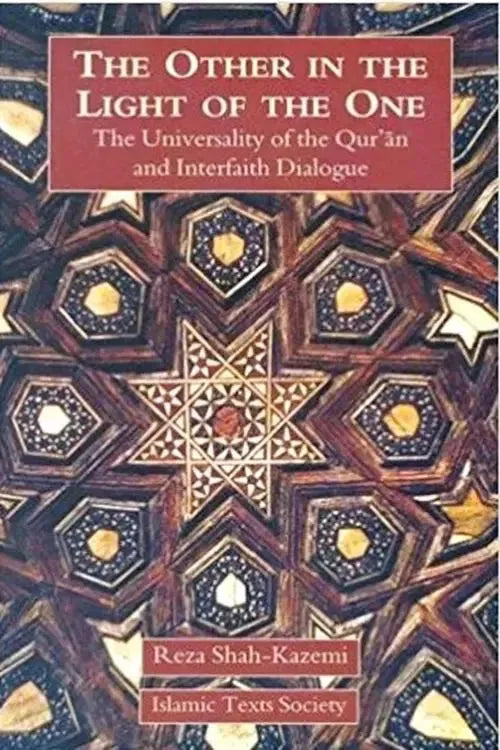 The Other In The Light Of The One: The Universality Of The Quran And Interfaith Dialogue by Reza Shah-Kazemi book cover