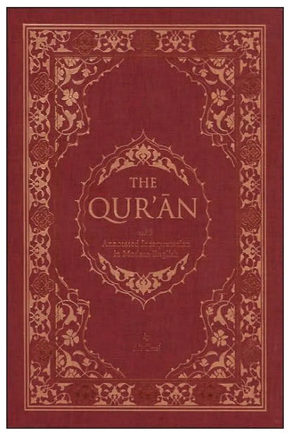 The Quran with Annotated Interpretation in Modern English