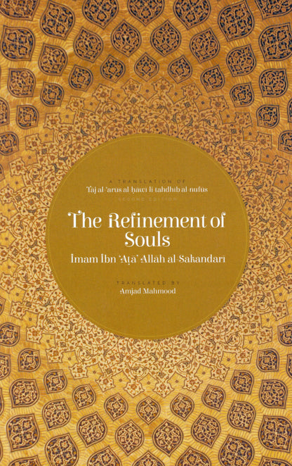 The Refinement of Souls: A Translation of Taj al-Arus al-Hawi li Tahdhib al-Nufus