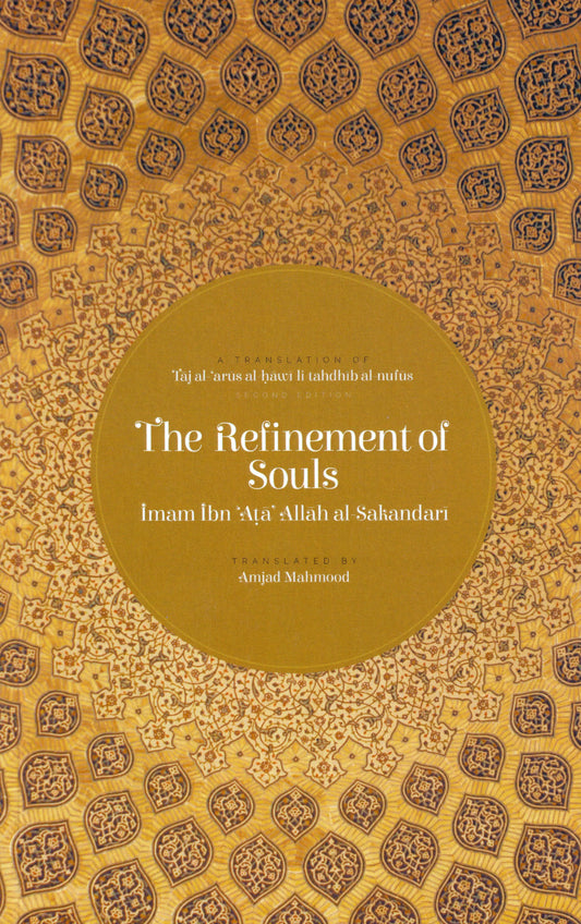 The Refinement of Souls: A Translation of Taj al-Arus al-Hawi li Tahdhib al-Nufus