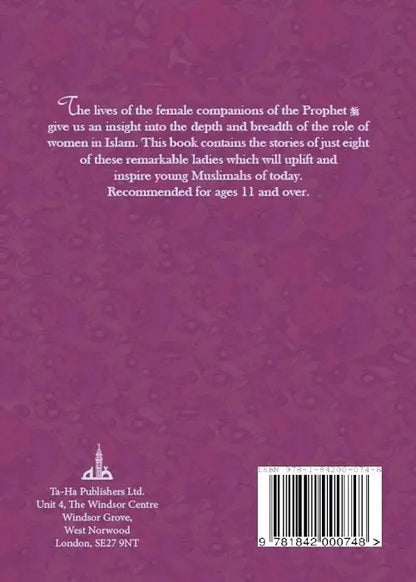 The Sahabiyat: The Female Companions Of The Prophet's (ﷺ) Era