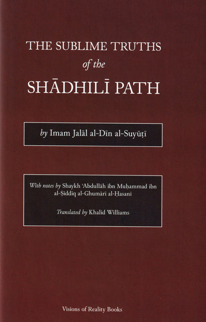 The Sublime Truths of the Shadhili Path