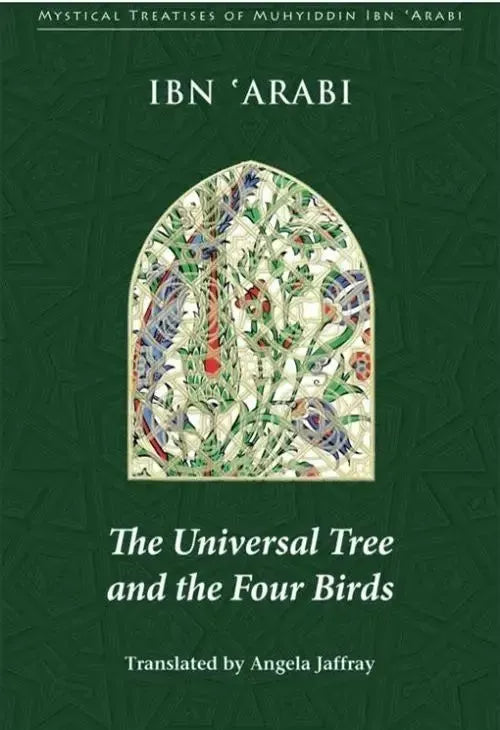 The Universal Tree and the Four Birds by Ibn Arabi book cover