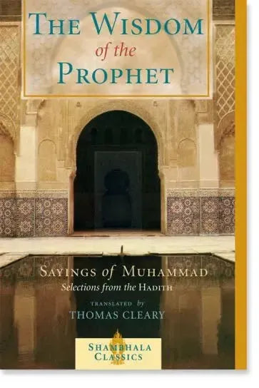 The Wisdom of the Prophet: Sayings of Muhammad by Thomas Cleary book cover