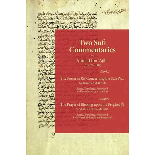 Two Sufi Commentaries: The Poem in Ra' Concerning the Sufi Way & The Prayer of Blessing upon the Prophet by Ahmad ibn Ajiba book cover