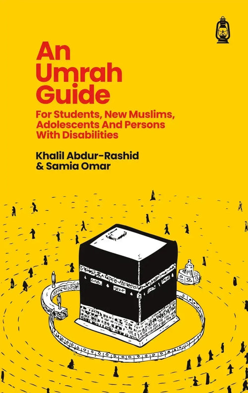 An Umrah Guide: For Students, New Muslims, Adolescents And Persons With Disabilities by Khalil Abdur-Rashid book cover
