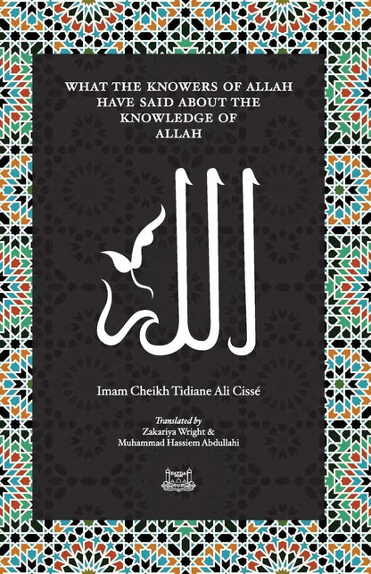 What the Knowers of Allah Have Said about the Knowledge of Allah