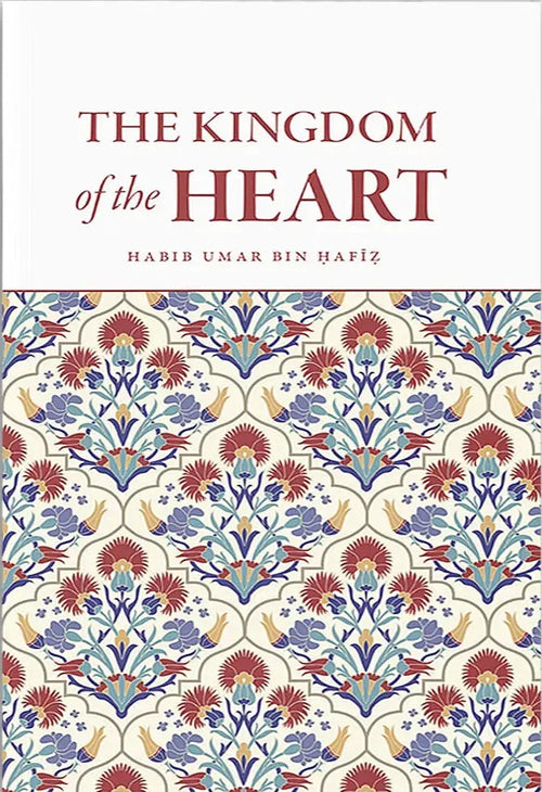 The Kingdom of The Heart by Umar ibn Hafiz book cover