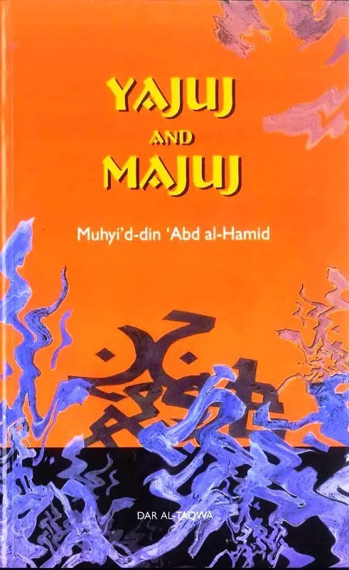 Yajuj and Majuj Dar Al Taqwa