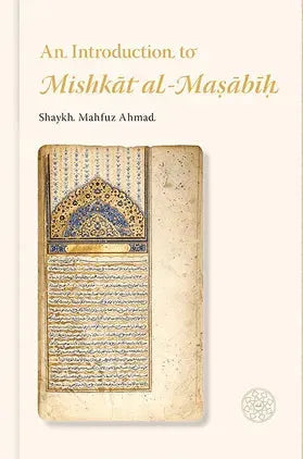 An Introduction to Mishkat al - Masabih - Mecca Books