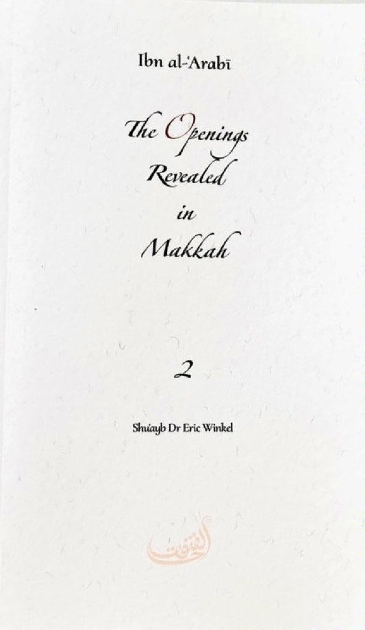 The Openings Revealed in Makkah: Volume 2 (Pocket Size Book)