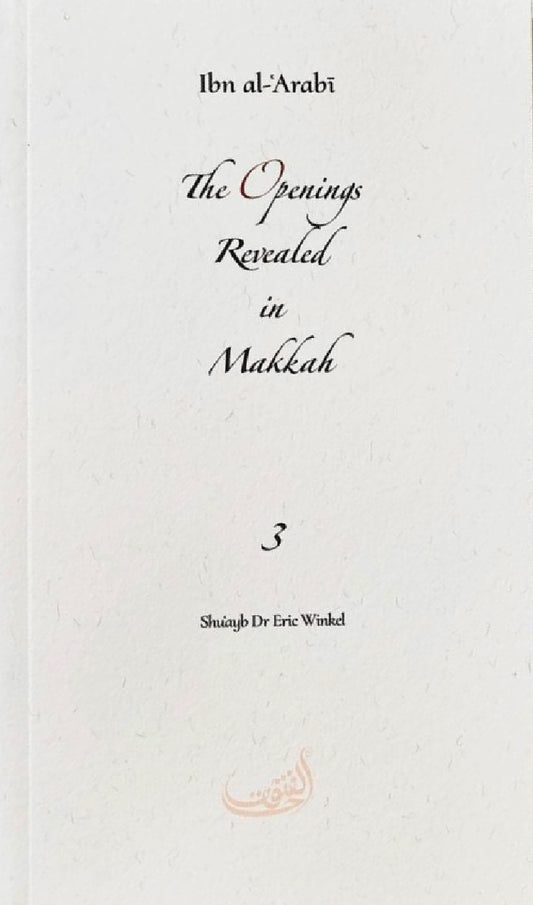 The Openings Revealed in Makkah: Volume 3	(Pocket Size Book)