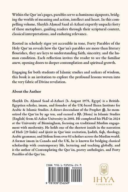 Back cover of Forty Parables of The Holy Qur'an with the jacket description, the author biography, ISBN 978-1-939256-24-9 barcode and the Ihya Publishing logo