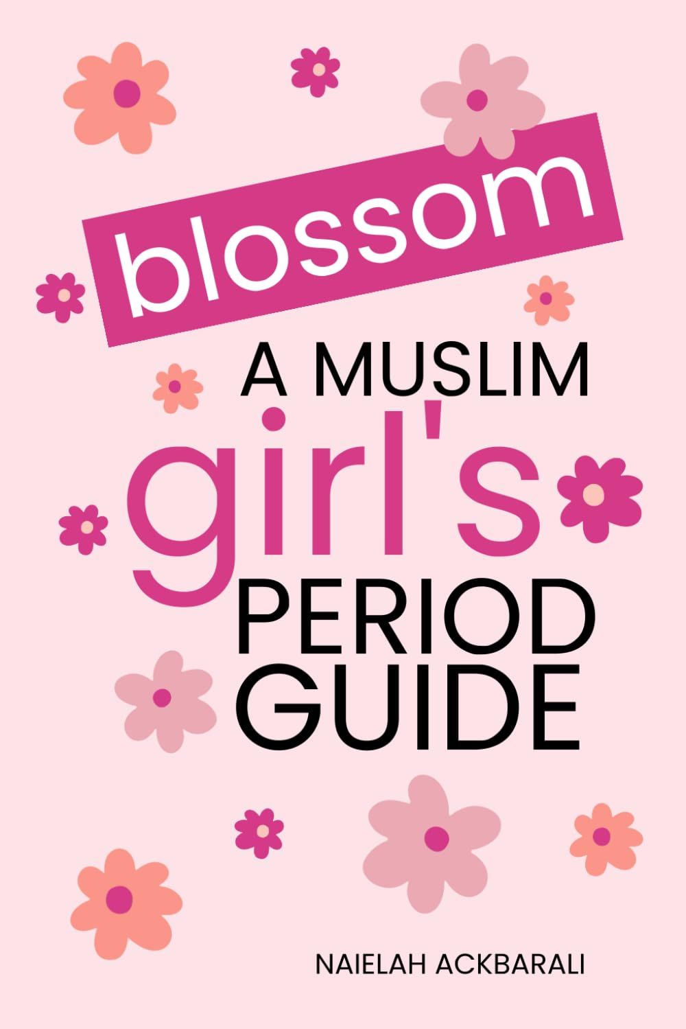 Blossom: A Muslim Girl’s Puberty Guide