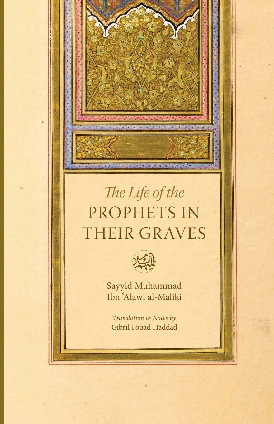 The Life of the Prophets in their Graves