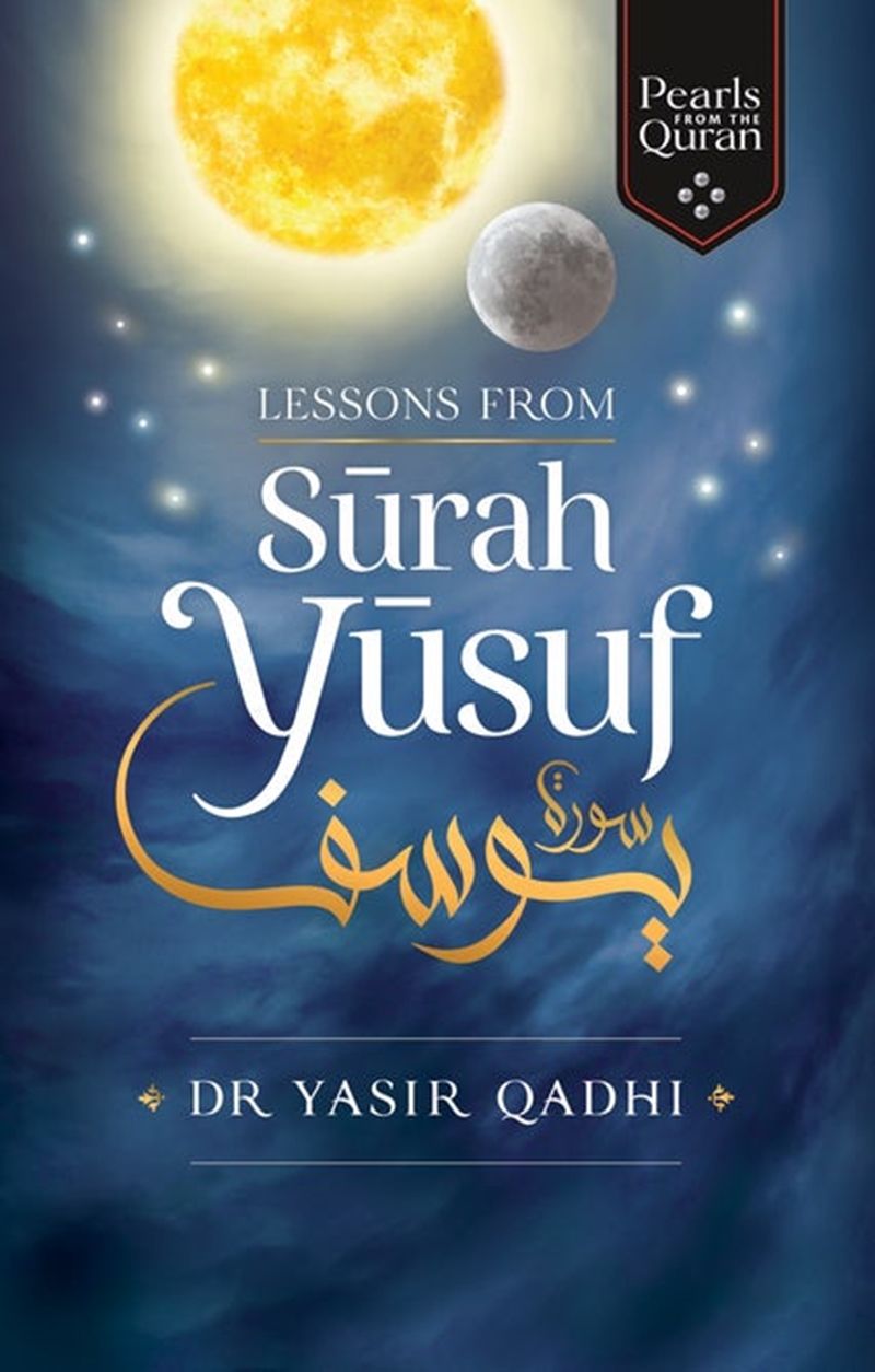 Lessons From Surah Yusuf