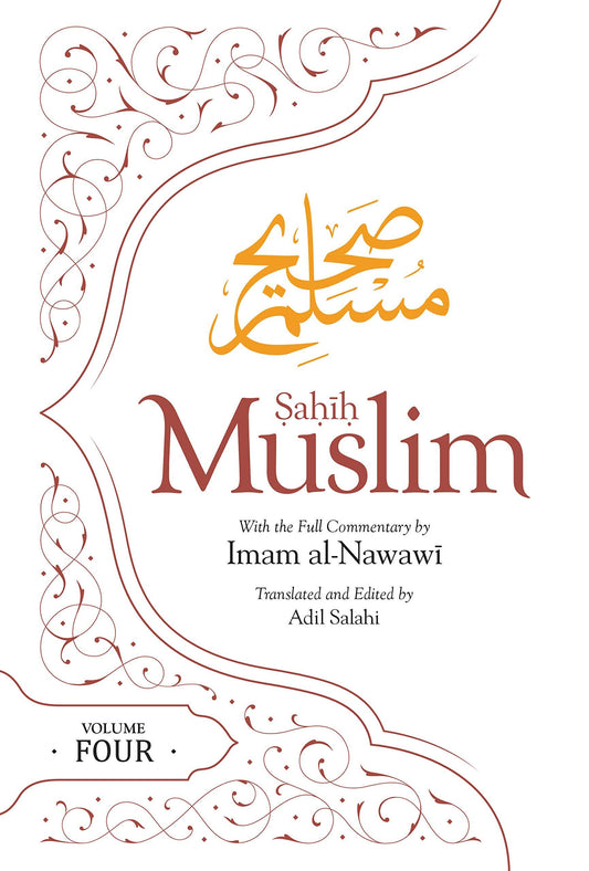 Sahih Muslim With Full Commentary By Imam Al-Nawawi: Volume 4