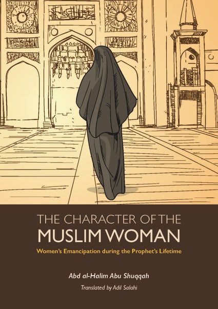 THE CHARACTER OF THE MUSLIM WOMAN