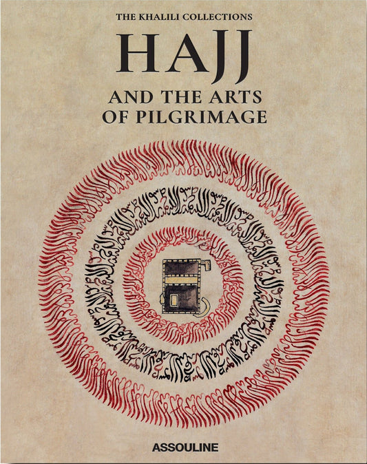 The Khalili Collections: Hajj and the Arts of Pilgrimage