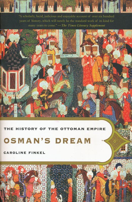 Osman's Dream: The History of the Ottoman Empire