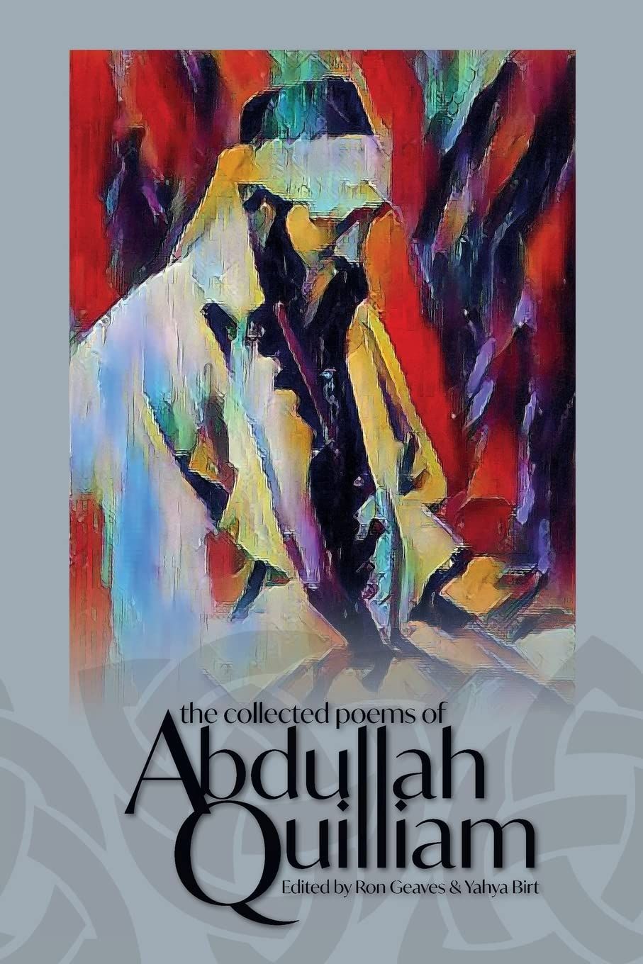 The Collected Poems of Abdullah Quilliam