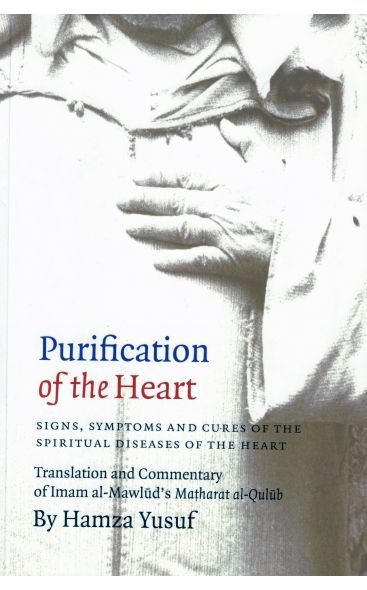 Purification of the Heart: Signs, Symptoms and Cures of the Spiritual Diseases of the Heart -**CLEARANCE**